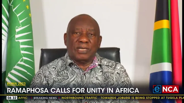 BOMA 2023 | Ramaphosa calls for unity in Africa