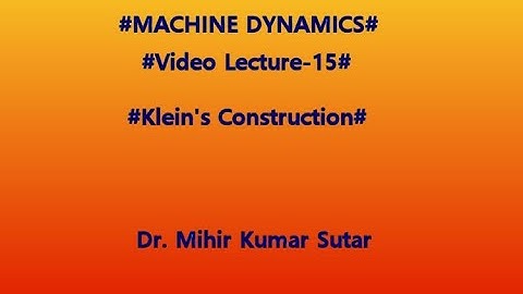 Machine Dynamics: Video lecture 15: Klein