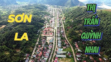 THỊ TRẤN QUỲNH NHAI - SƠN LA Toàn Cảnh Qua Góc Nhìn Flycam Quy Hoạch Quá Đẹp