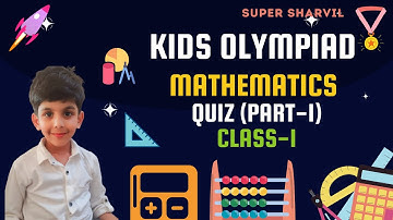 🧮 Class 1 Maths Olympiad Quiz | Full Practice Video | Super Sharvil Part 1