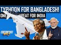 Typhoon for Bangladesh | One more threat for India | हिंदी में