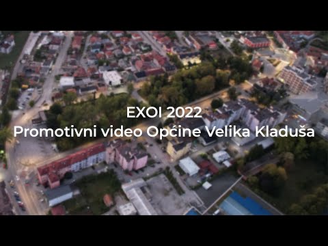 EXOI 2022 - Promotivni video Općine Velika Kladuša