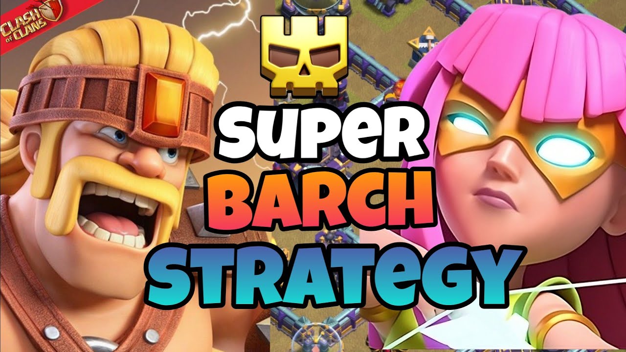 Th15 Super Barch Powerful Attack Strategy- Clash Of Clans 