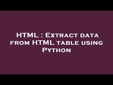 HTML : Extract data from HTML table using Python