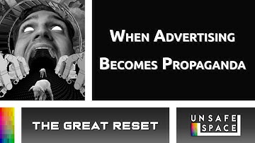[The Great Reset] When Advertising Becomes Propaganda