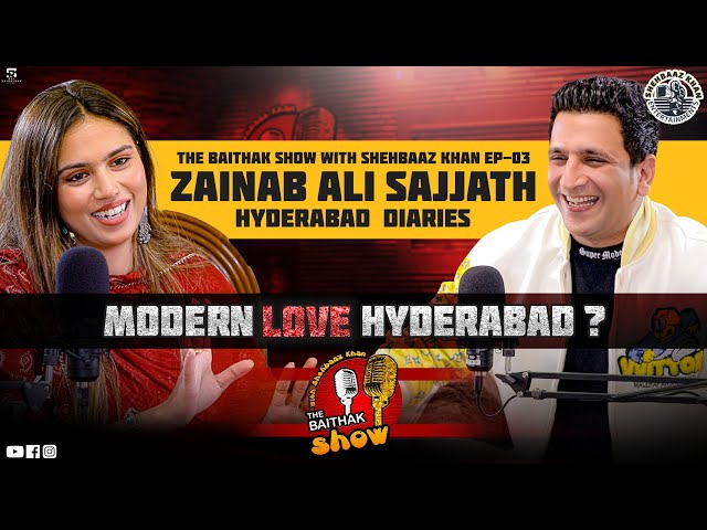 Ft zainab Ali || Modern Love Hyderabad ? || The Baithak Show With Shehbaaz Khan class=