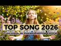 Top song 2026 [[ Peaceful Mind 🌿 Music That Clears Your Thoughts Instantly | Spotify &amp; TikTok Viral