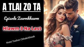 A TLAI ZO TA (Last)// Nutei Tuahzo Chhakchhuak