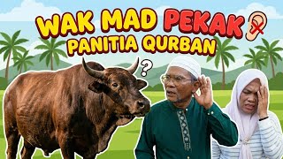 WAK MAD PEKAK PANITIA QURBAN #Iduladha #hariraya #qurban 