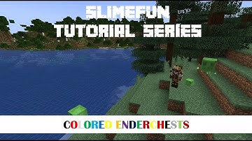 Slimefun Tutorial Series - Colored Enderchests!