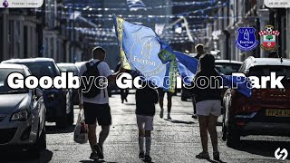 Full Farewell Goodison Park: Emotional Everton Fans in Tears | Last Match vs Southampton Guide