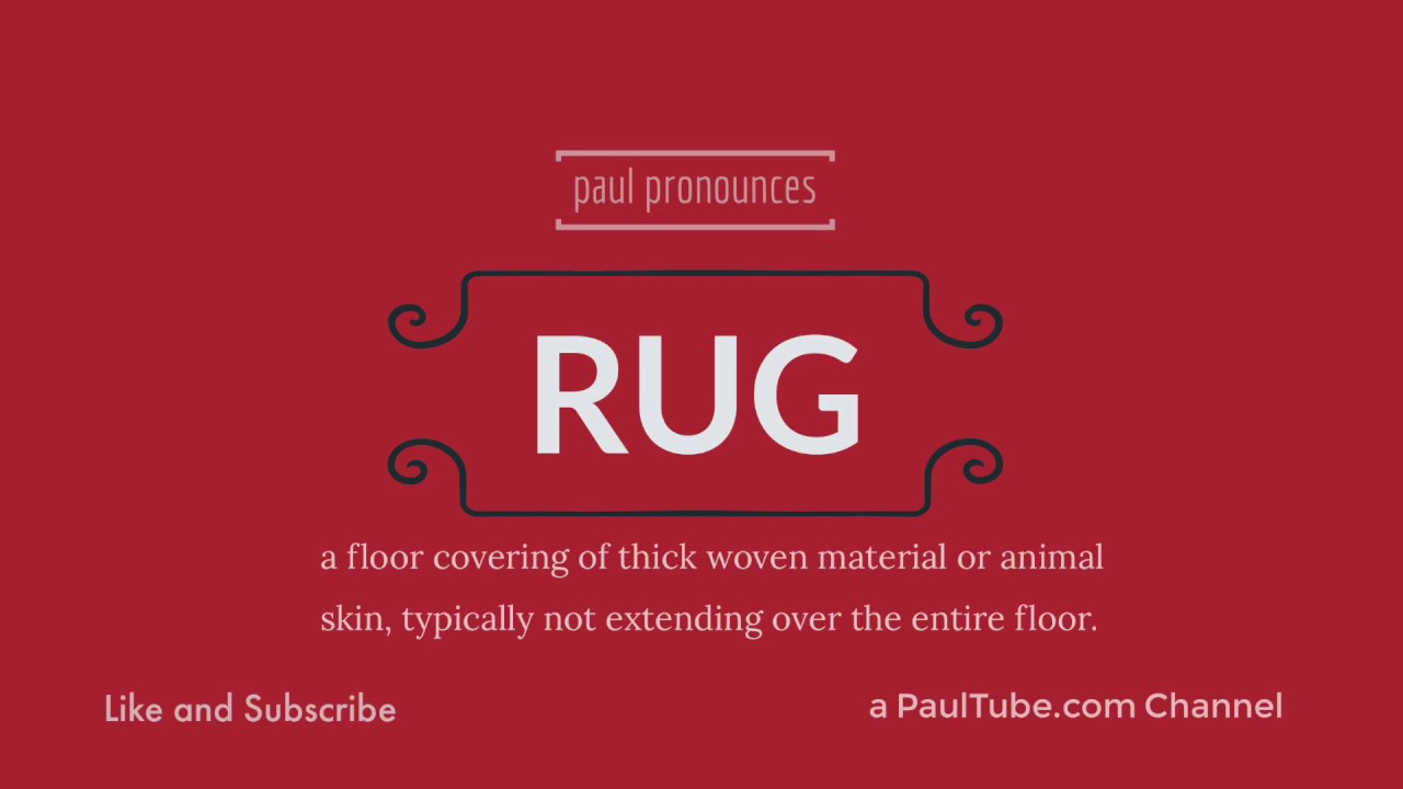 How to pronounce Rug