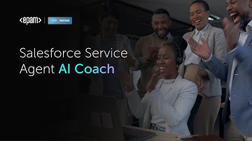 EPAM’s Salesforce Service Agent AI Coach