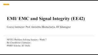 Tutorial Session EMI, EMC, and Signal Integrity: Week 7