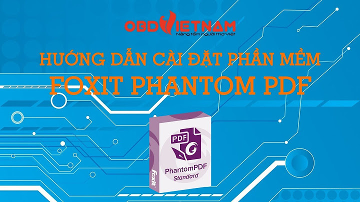 Hướng dẫn dùng phần mềm foxit phantom