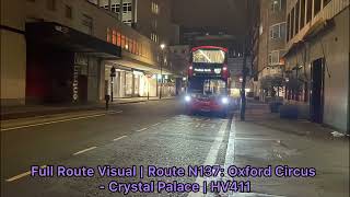 Full Route Visual - Route N137 - Oxford Circus to Crystal Palace - HV411 (LF18 AWC)