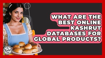 What Are The Best Online Kashrut Databases For Global Products? - The Kosher Way