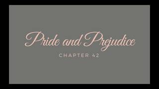 Pride and Prejudice - Chapter 42 [Audiobook]