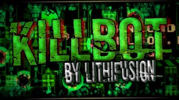 [144Hz] Killbot by Lithifusion (Extreme Demon) - Geometry Dash - A11egiance