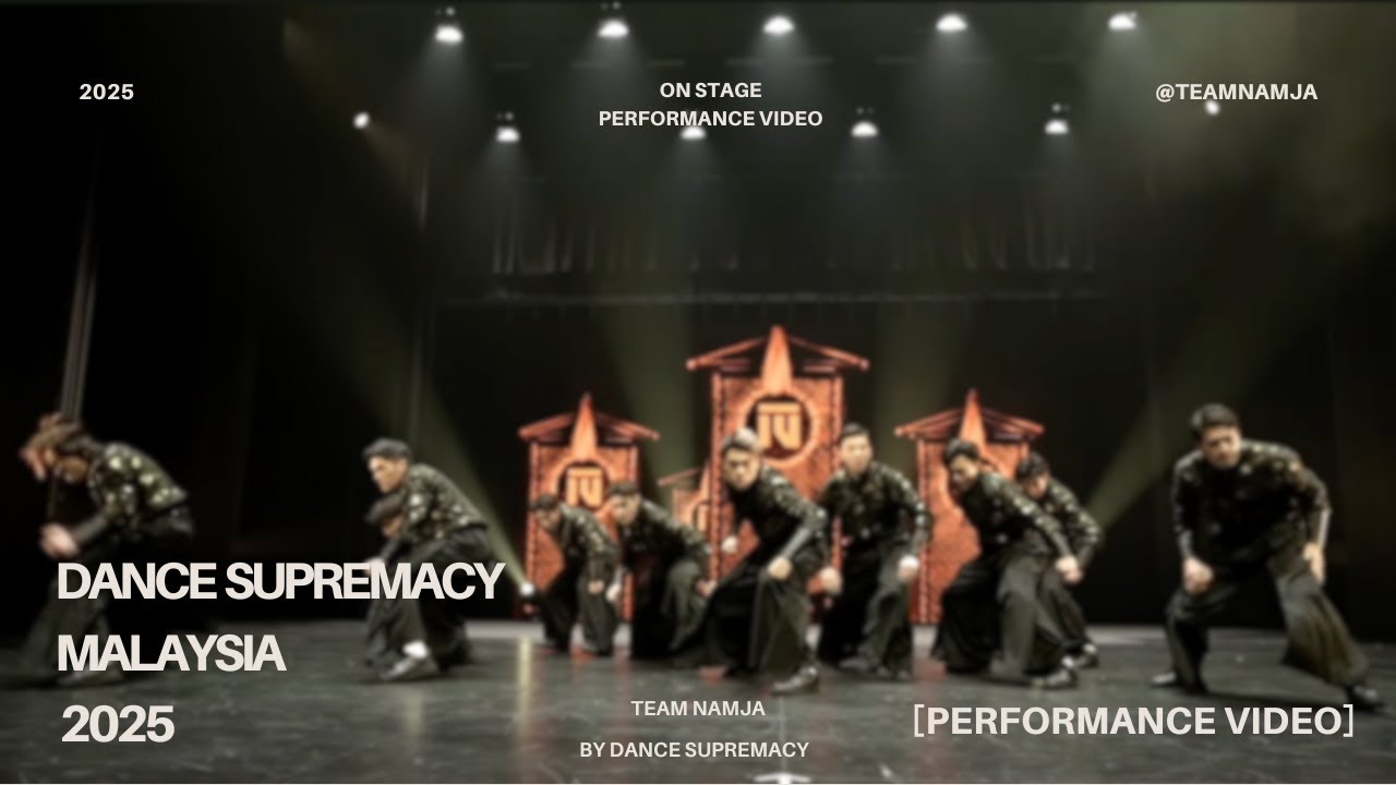 Team Namja | Dance Supremacy Malaysia 2025 | 1st Runner up