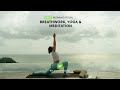 Guided Breath Work, Meditations & Yoga free on yeswetrust