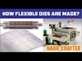 How Flexible dies are made? Nano Crafter Technology by Etchcut