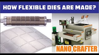 How Flexible dies are made? Nano Crafter Technology by Etchcut