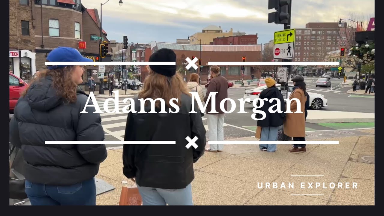 Adams Morgan - Washington, DC. - DC Virtual Tour 