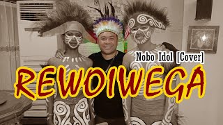 Lada Papua || Rewoiwega - Nobo IDOL (Cover)