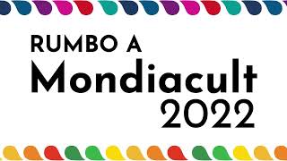 Rumbo a Mondiacult 2022