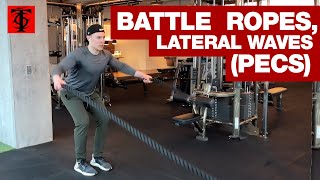Battle Ropes, Lateral Waves (Pecs)