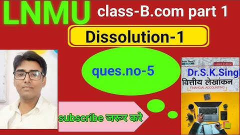 Dissolution-1 ques.no- 5 book S K singh #lnmu #b.com part 1