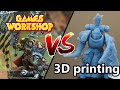 Games Workshop Vs 3D Printers ~ Which one is better?