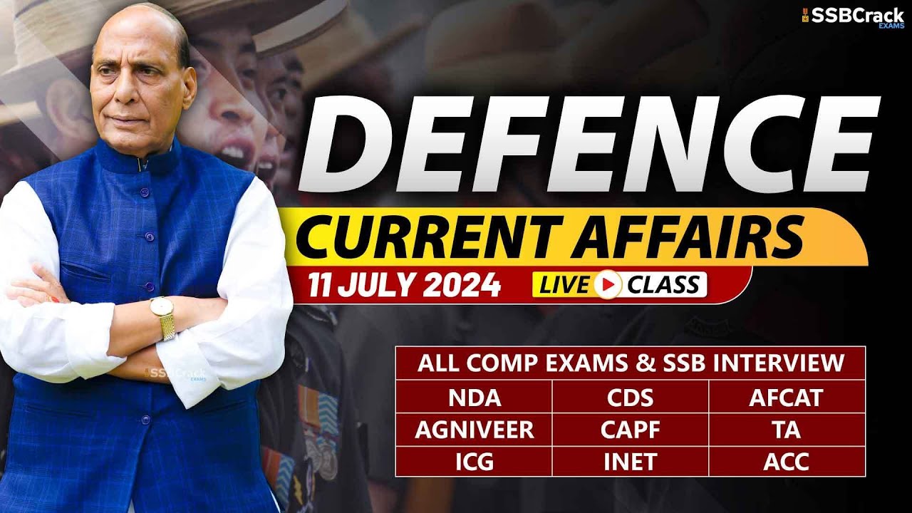 Defence Current Affairs 11 July 2024 | For NDA CDS AFCAT SSB Interview ...