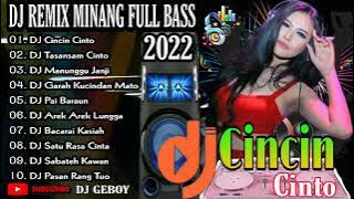 DJ REMIX MINANG 2022 || DJ CINCIN CINTO