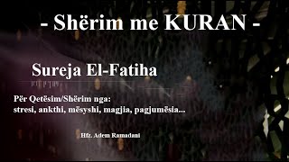 Sureja ElFatiha 100x (Sherim me KURAN)