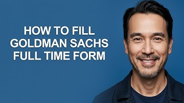How to Fill Goldman Sachs Full Time Form - KevinHowTo
