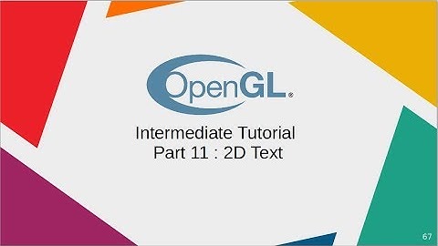 OpenGL  Intermediate Tutorial part 11 : 2D Text