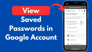 How to View Saved Passwords on Your Google Account (Quick & Easy)
