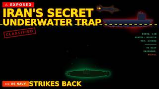 Iran’s Secret Underwater Trap EXPOSED The U S  Navy’s BRUTAL Action