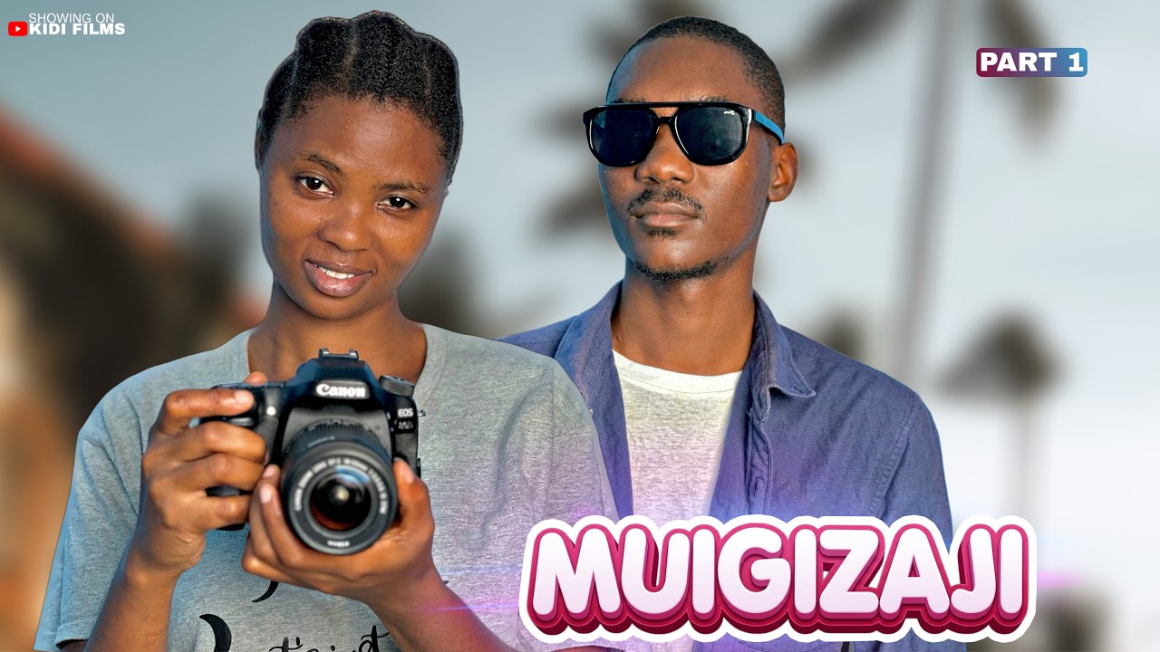 MUIGIZAJI | PART 1