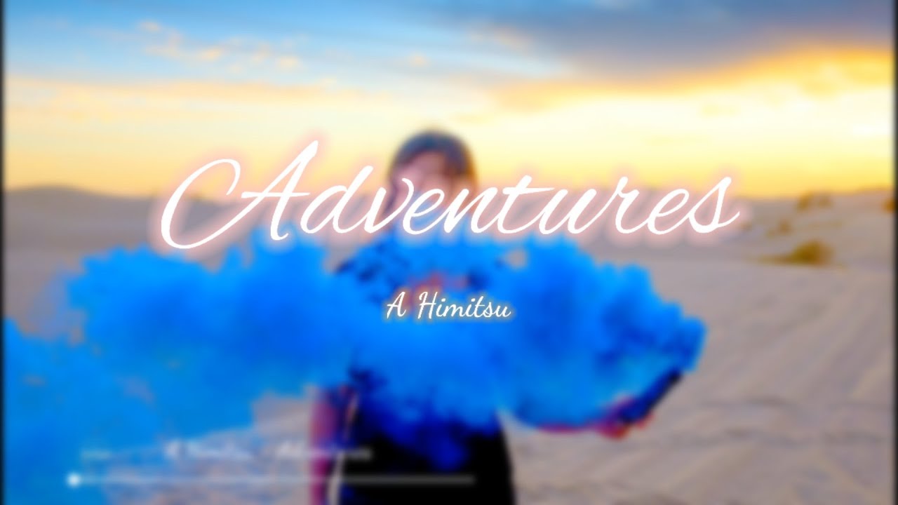 A Himitsu - Adventures