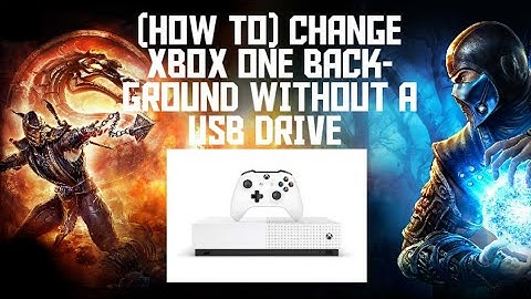 (HOW TO) Change Xbox One Background Without a USB Drive
