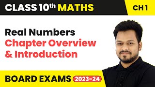 Real Numbers - Chapter Overview and Introduction | Class 10 Maths Chapter 1