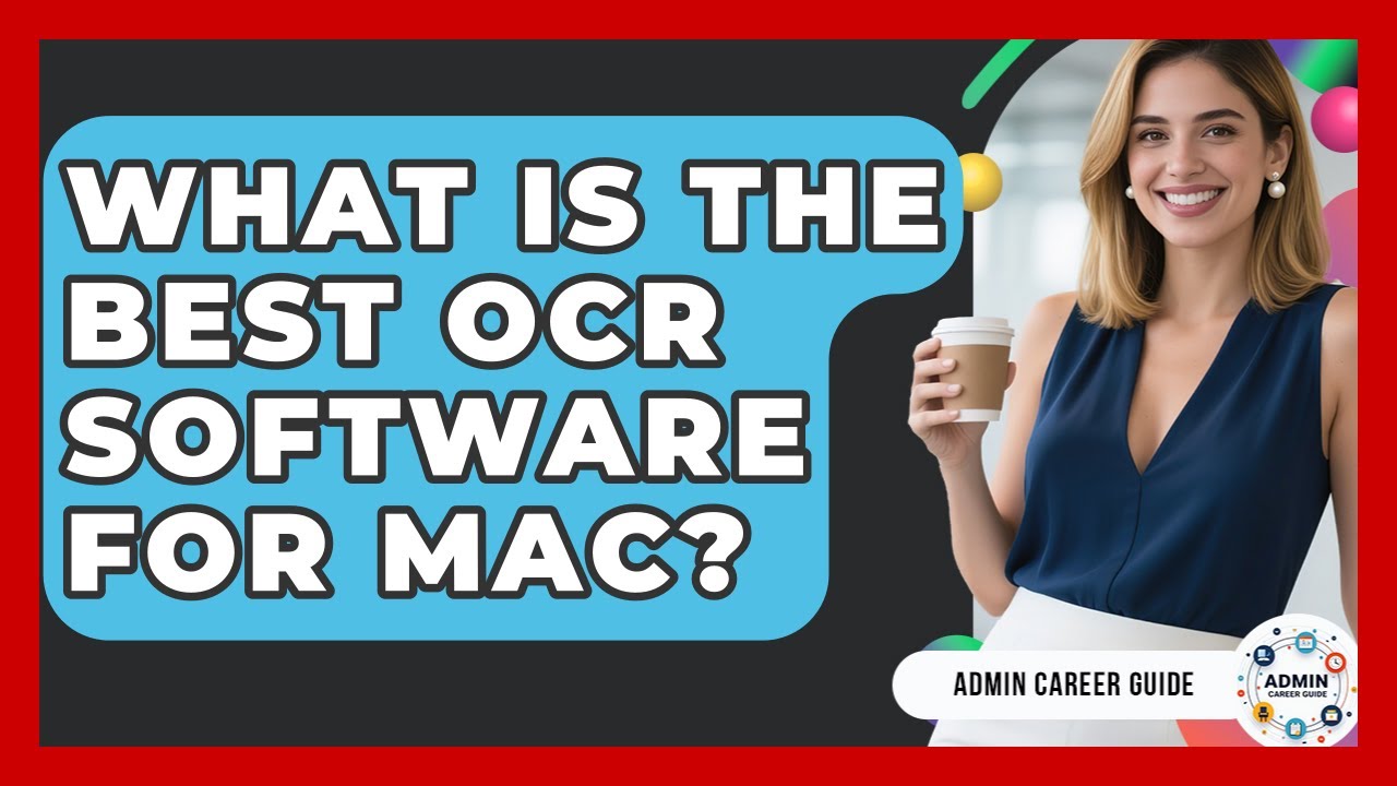 What Is The Best OCR Software For Mac? - Admin Career Guide