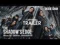 THE SHADOW S EDGE Trailer English 2025 Jackie Chan Tony Leung Zifeng Zhang PHF THE SHADOW S EDGE Trailer English 2025 Jackie Chan Tony Leung Zifeng Zhang PHF