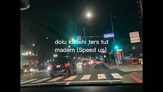 Dolu kadehi ters tut - Madem (Speed up) Resimi