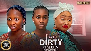 TWO DIRTY SISTERS--SONIA UCHE, CHINENYE NNEBE- Latest Nigerian Movie 2025 #trending #Movies