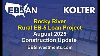 Rocky River (Loan) Rural EB-5 Project: August 2025 Construction Update