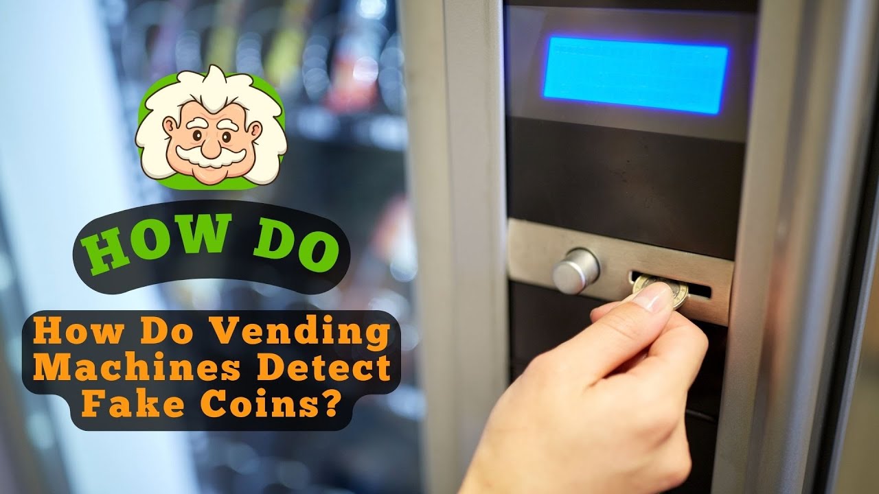 Fake Machine How Do Vending Machines Detect Fake Coins? - YouTube